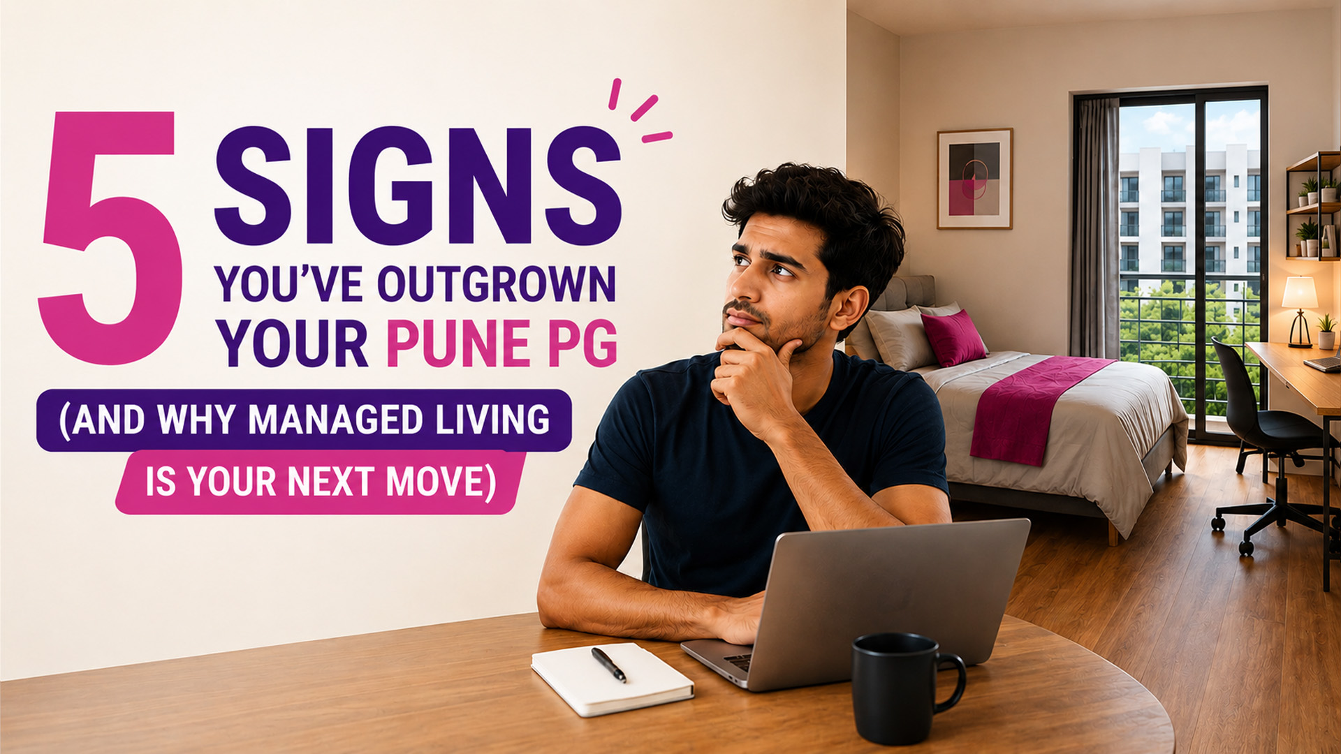 5 Signs You've Outgrown Your Pune PG