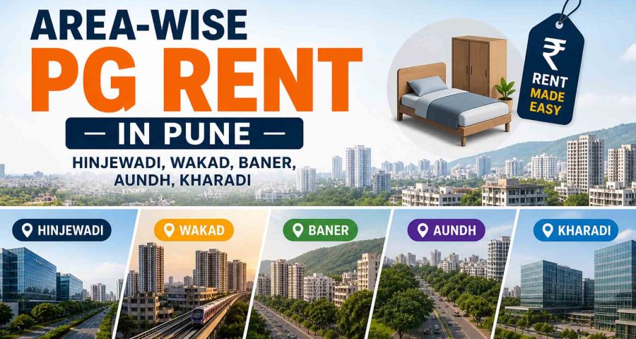 Area-Wise PG Rent in Pune- Hinjewadi, Wakad, Baner, Aundh, Kharadi