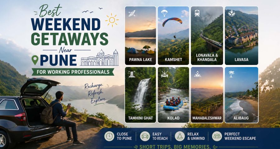 Best Weekend Getaways Near Pune for Working Professionals