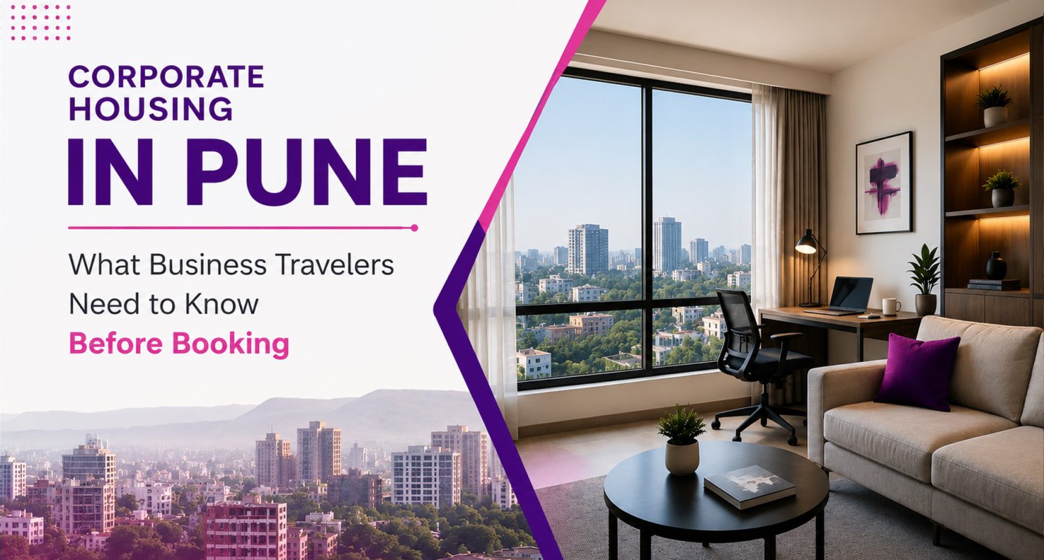 Corporate Housing in Pune- What Business Travelers Need to Know Before Booking
