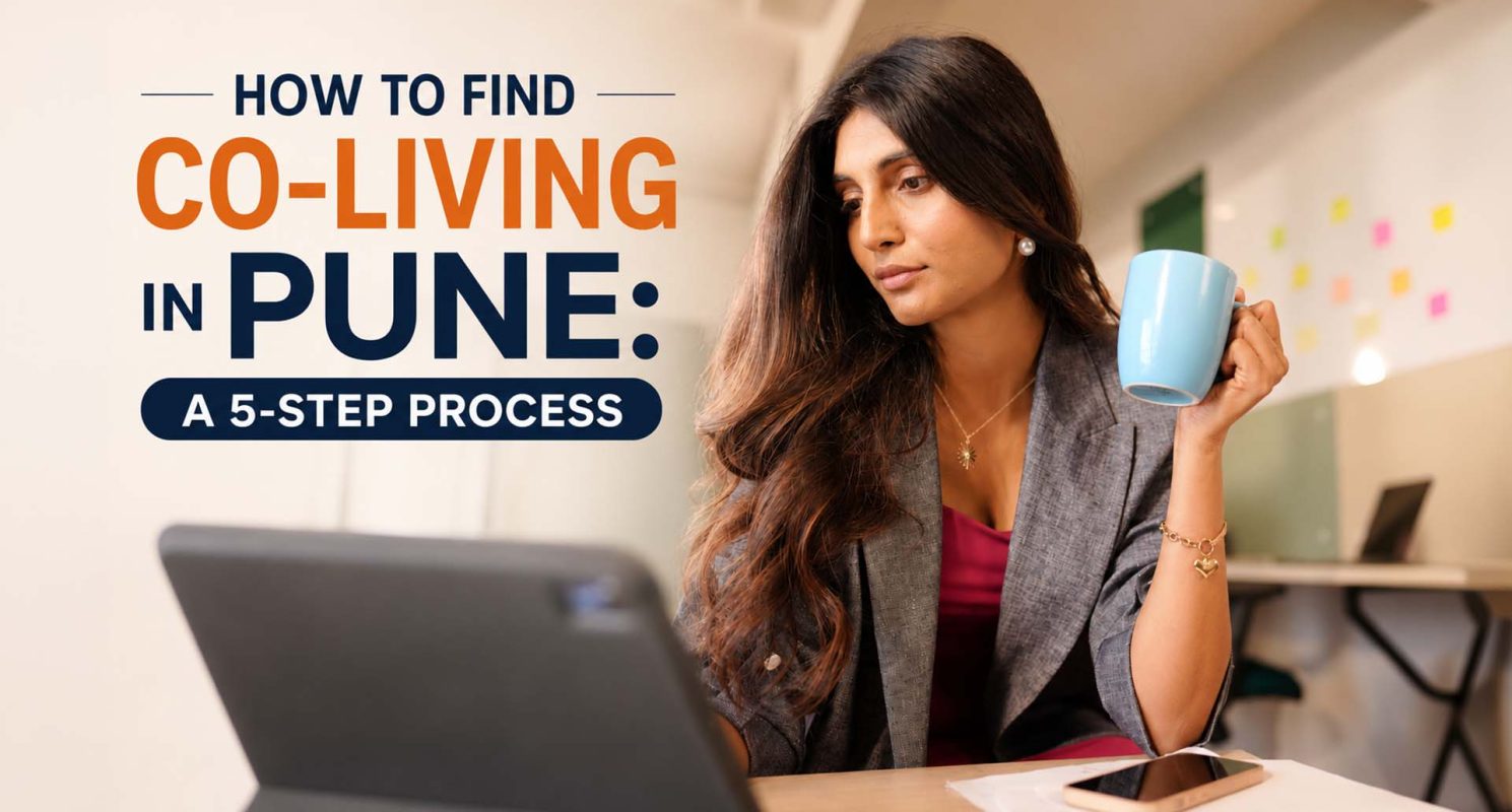First Job, New City- How to Find the Right Coliving Space in Pune Without the Usual Headaches