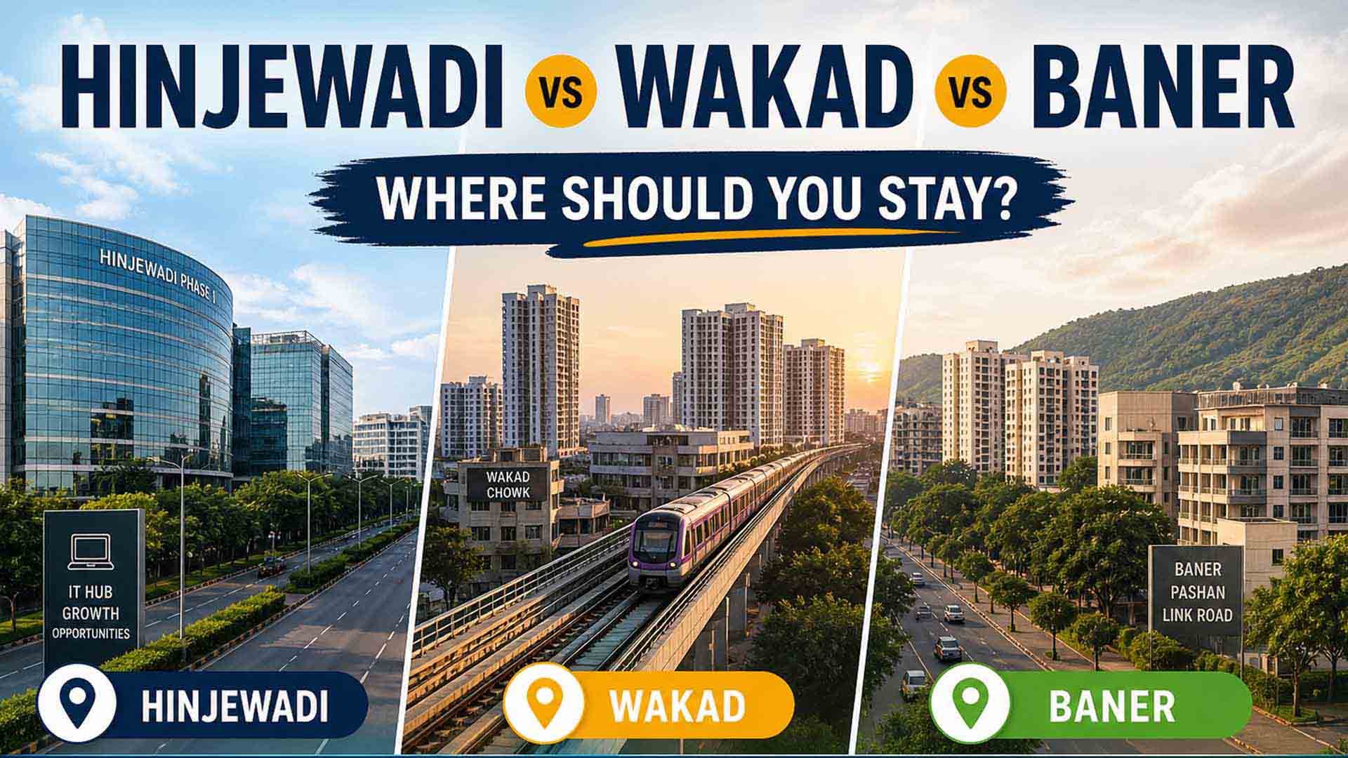Hinjawadi vs Wakad vs Baner- Where is the Best Place to Stay in Pune with Family