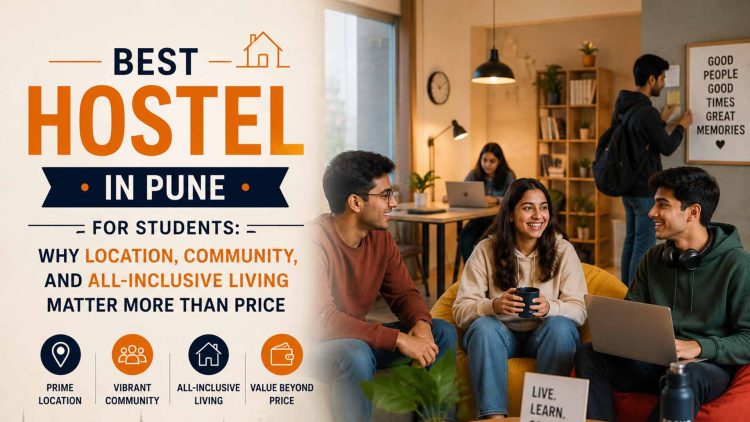 Moving to Pune for Studies_ Best Hostels & Student Stays You Should Know