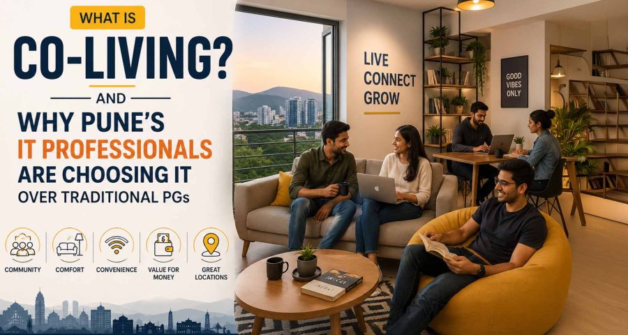 What is Co-living and Why Pune's IT Professionals are Choosing It Over Traditional PGs