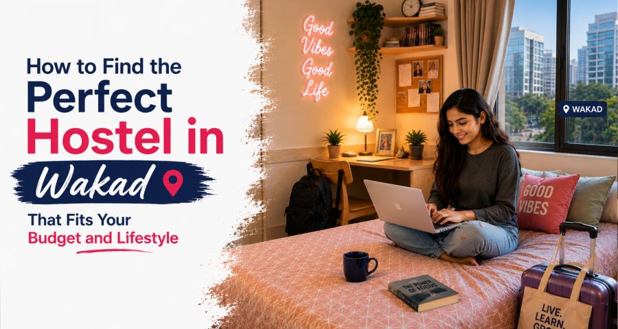 How to Find the Perfect Hostel in Wakad That Fits Your Budget and Lifestyle (1)