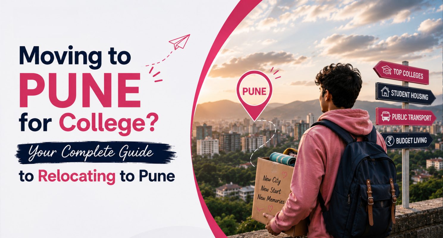 Moving to Pune for College_ Here's Your Complete Guide to Relocation (1)