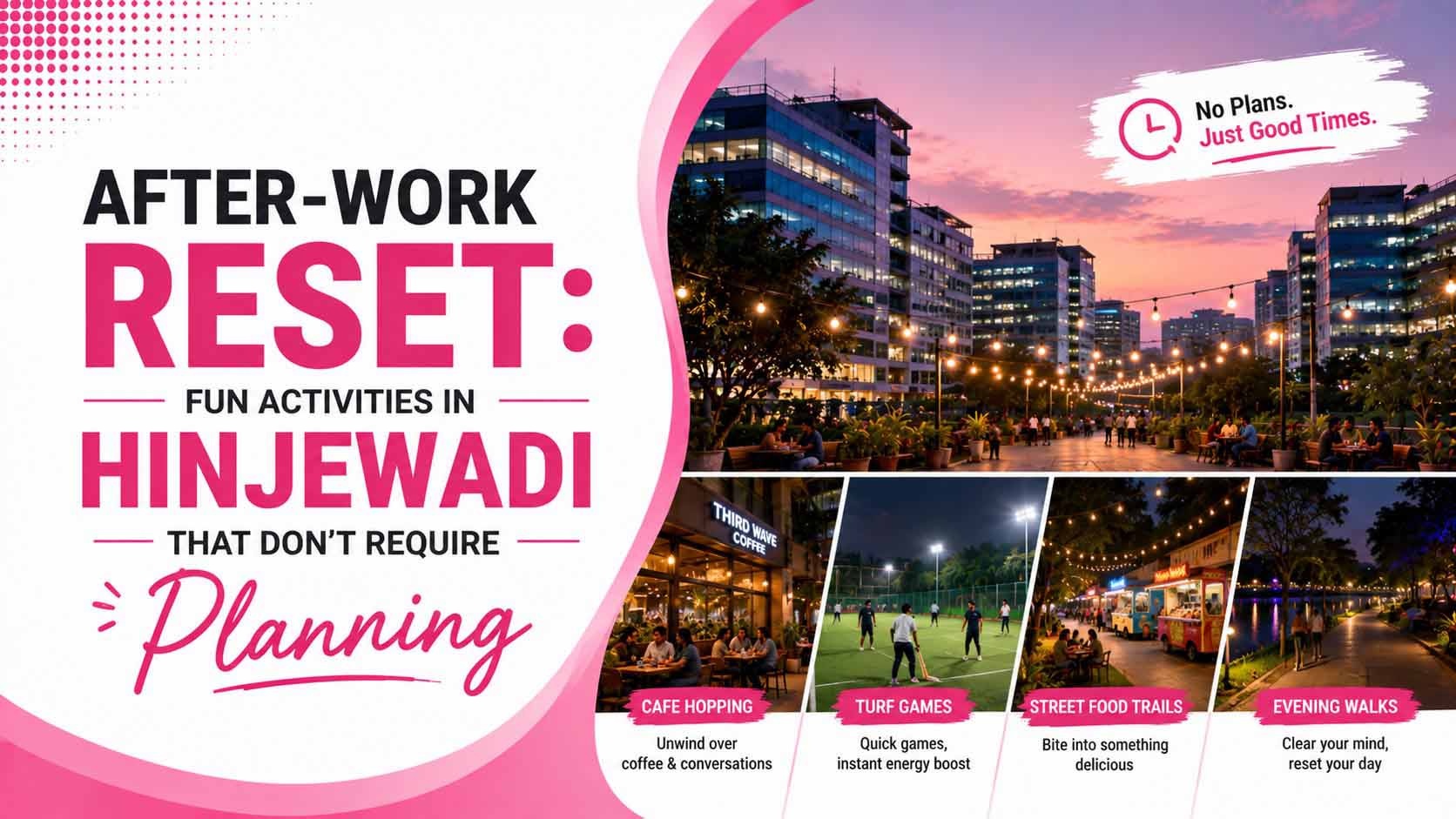 After-Work-Reset--Fun-Activities-in-Pune-s-Hinjewadi-That-Don-t-Require-Planning-clean