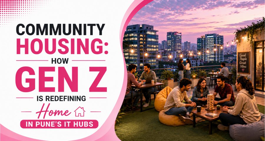 Community Housing- How Gen Z is Redefining Home in Pune's IT Hubs