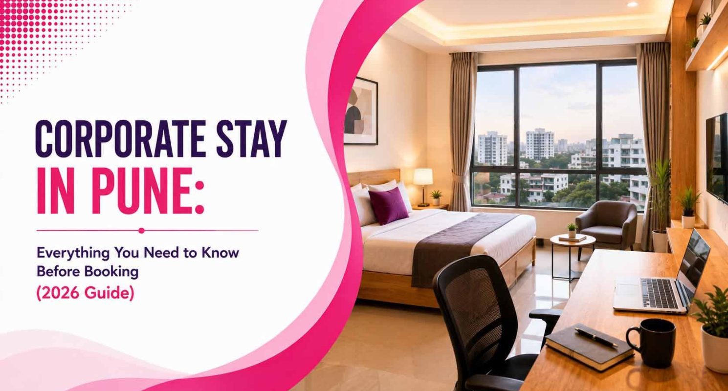 Corporate Stay in Pune- Everything You Need to Know Before Booking (2026 Guide)