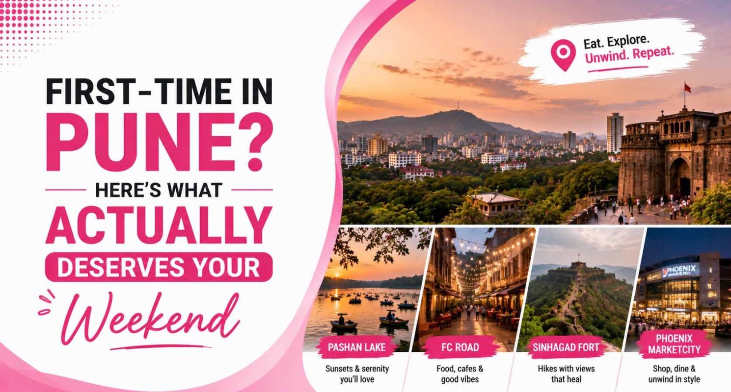 First-Time in Pune_ Here's What Actually Deserves Your Weekend (3)
