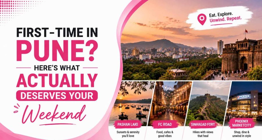 First-Time in Pune_ Here's What Actually Deserves Your Weekend (3)