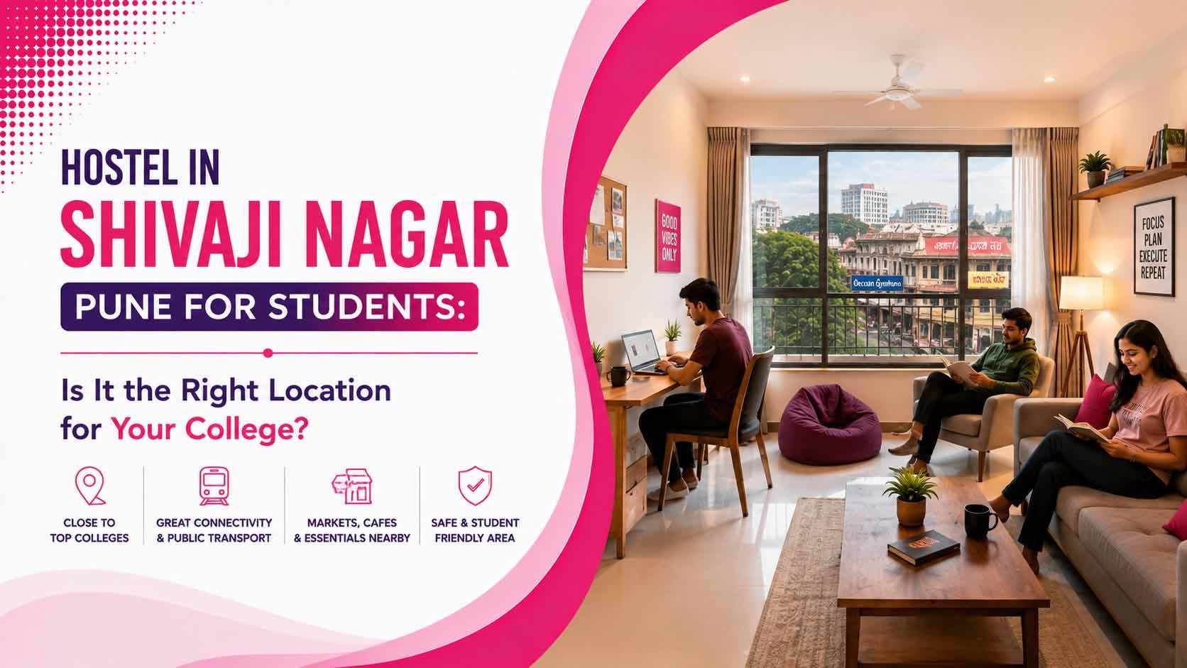 Hostel in Shivaji Nagar Pune for Students- Is It the Right Location for Your College_