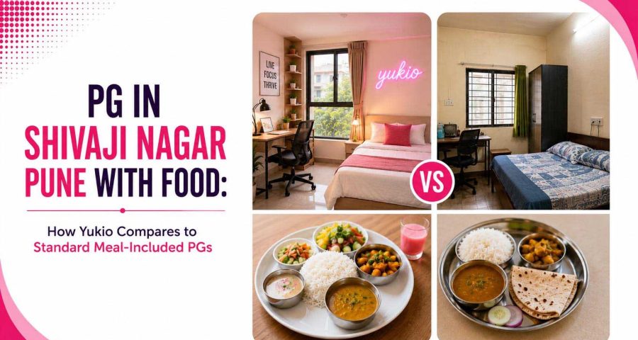 PG in Shivaji Nagar Pune With Food- How Yukio Compares to Standard Meal-Included PGs