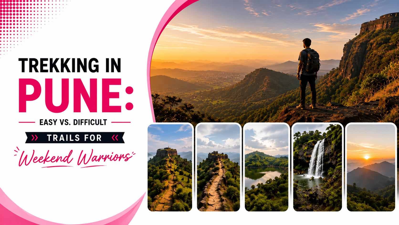 Trekking in Pune- Easy vs. Difficult Trails for Weekend Warriors (1)