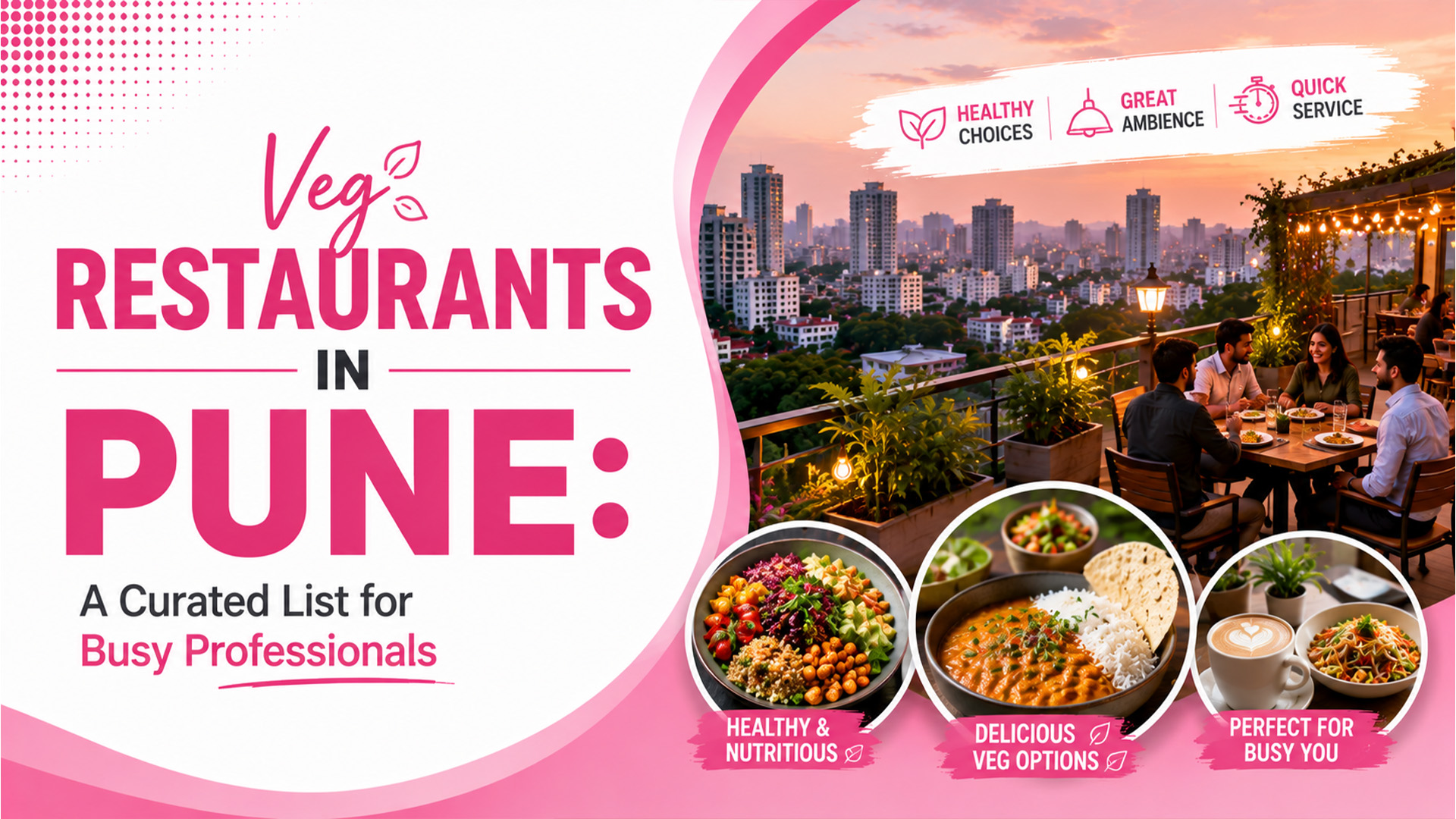 Veg Restaurants in Pune- A Curated List for Busy Professionals