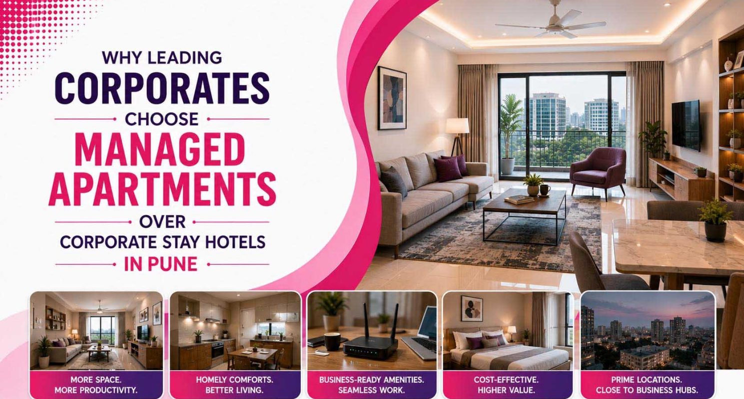 Why Leading Corporates Choose Managed Apartments Over Corporate Stay Hotels in Pune