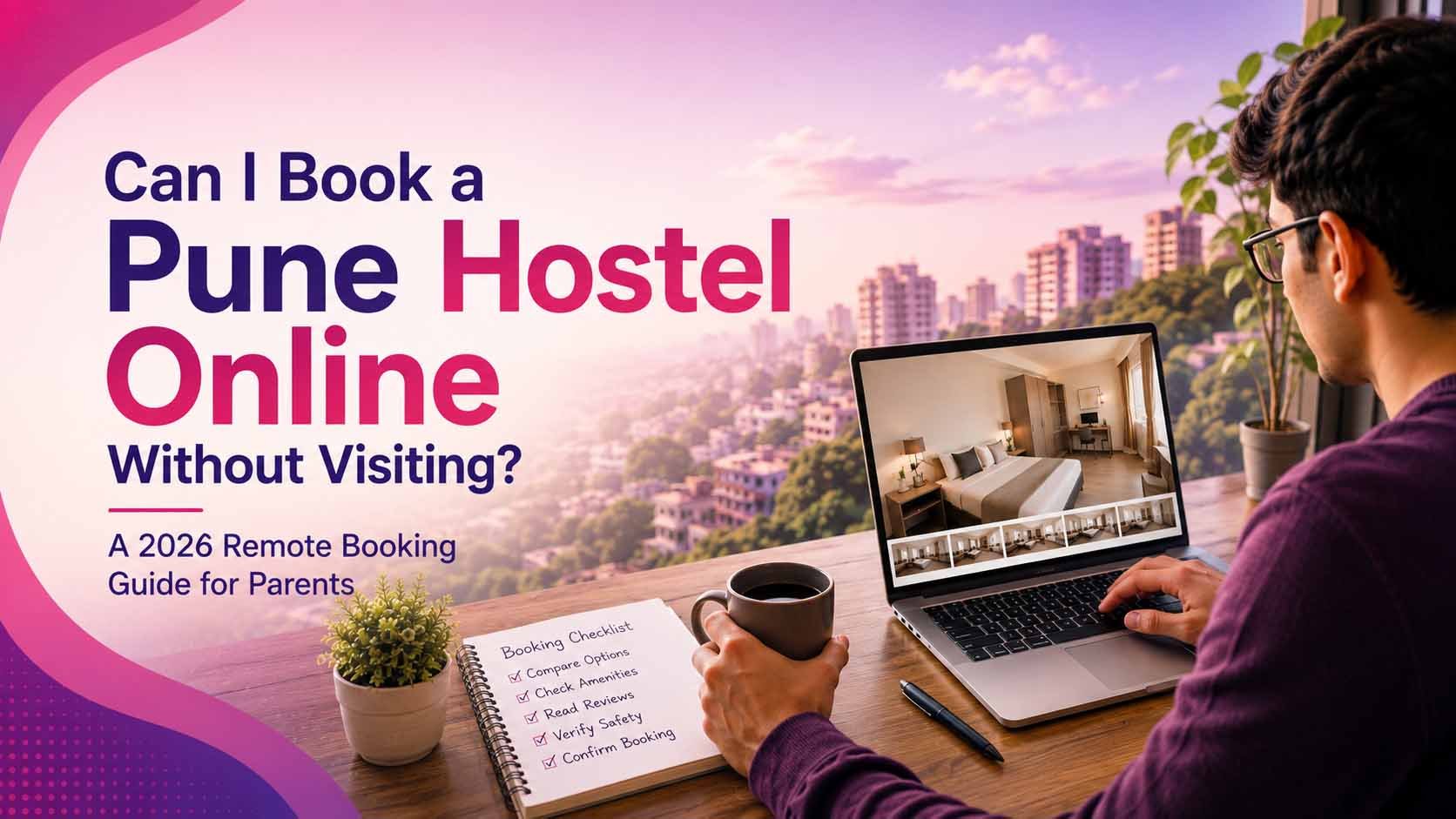 Can I Book a Pune Hostel Online Without Visiting_ A 2026 Remote Booking Guide for Parents