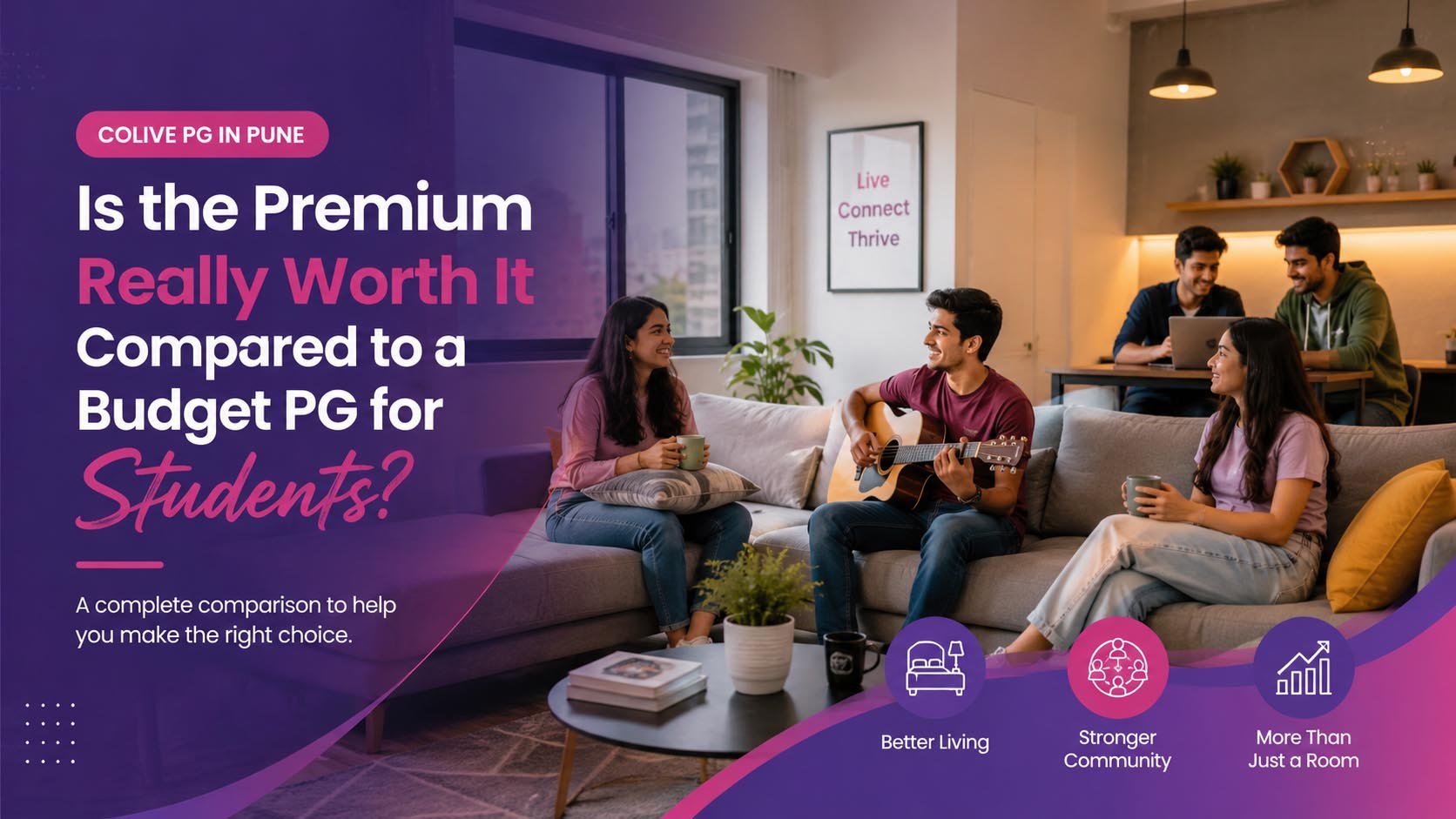 Colive PG in Pune- Is the Premium Really Worth It Compared to a Budget PG for Students