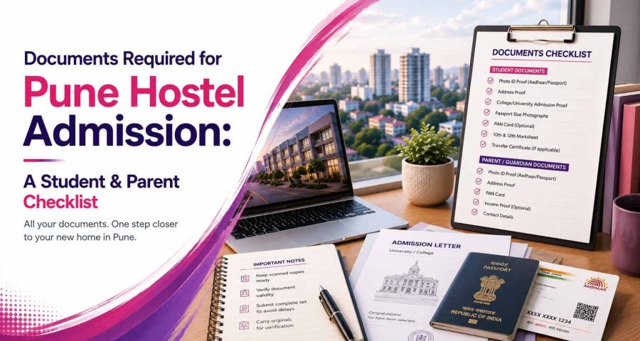 Documents Required for Pune Hostel Admission- A Student & Parent Checklist