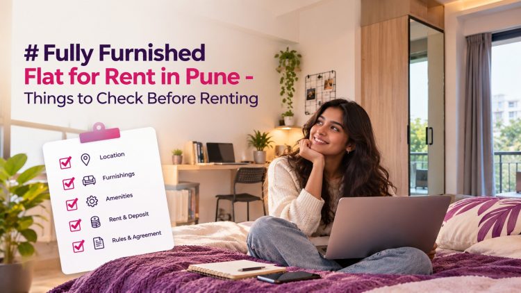 Fully Furnished Flat for Rent in Pune - Things to Check Before Renting