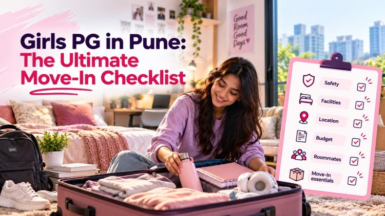 Girls-PG-in-Pune--The-Ultimate-Move-In-Checklist-clean