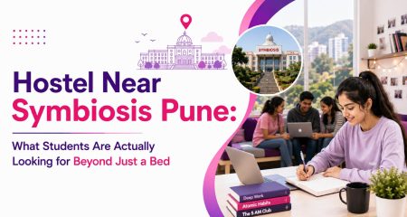 Hostel Near Symbiosis Pune- What Students Are Actually Looking for Beyond Just a Bed