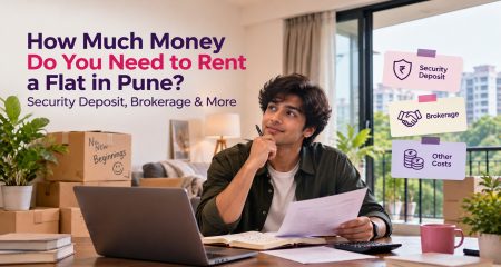 How Much Money Do You Need to Rent a Flat in Pune_ Security Deposit, Brokerage & More