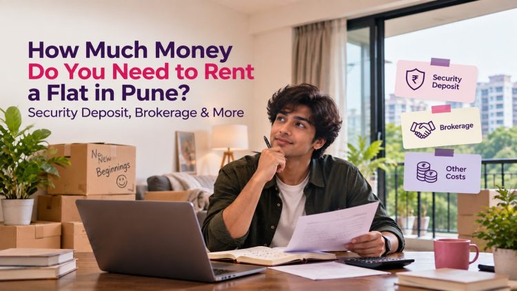 How Much Money Do You Need to Rent a Flat in Pune_ Security Deposit, Brokerage & More