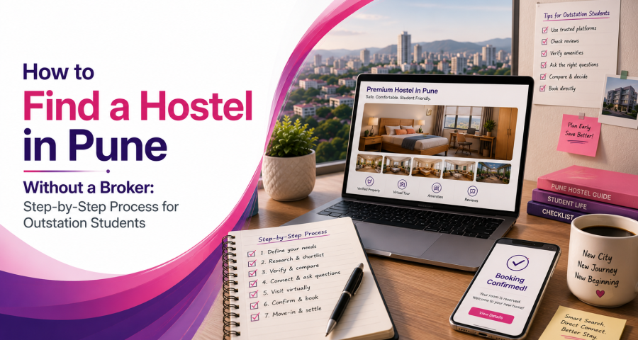 How to Find a Hostel in Pune Without a Broker- Step-by-Step Process for Outstation Students