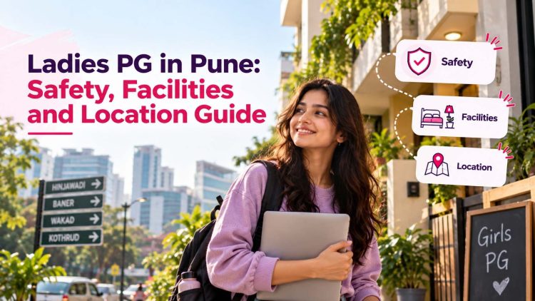 Ladies PG in Pune- Safety, Facilities and Location Guide