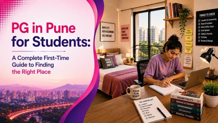 PG in Pune for Students- A Complete First-Time Guide to Finding the Right Place