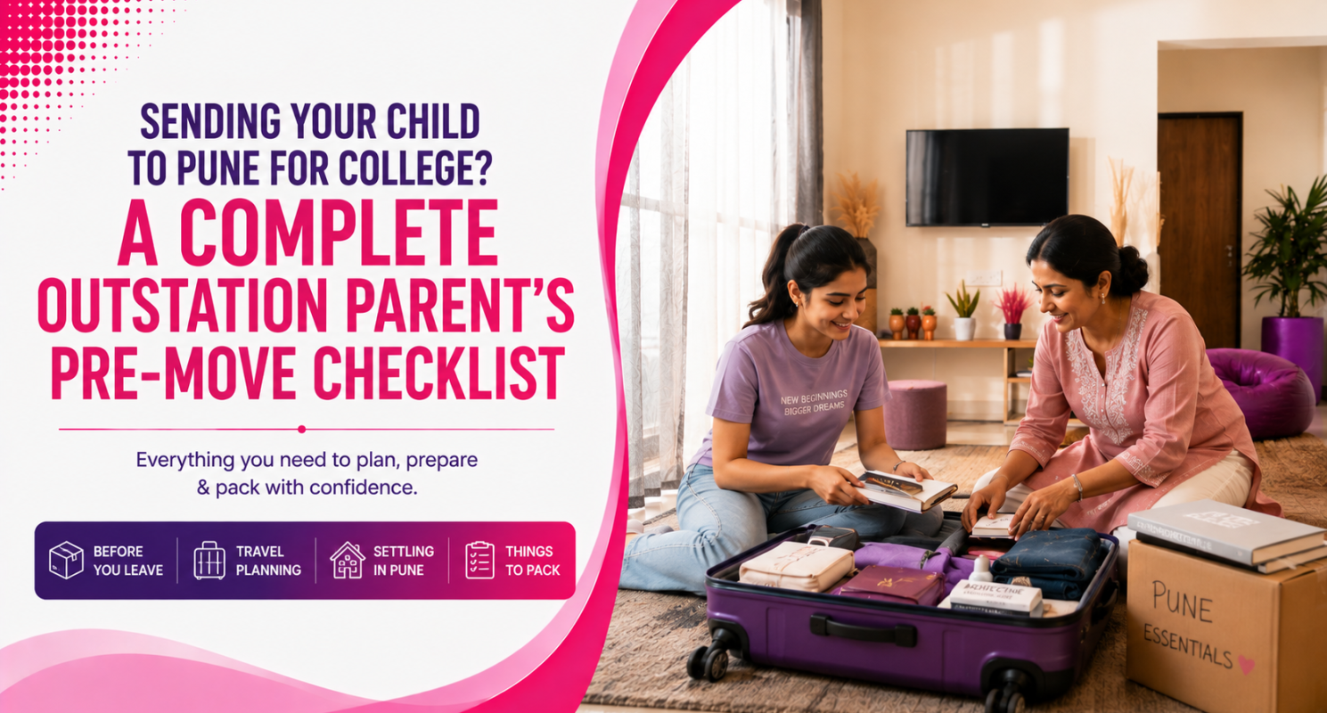 Sending Your Child to Pune for College_ A Complete Outstation Parent's Pre-Move Checklist
