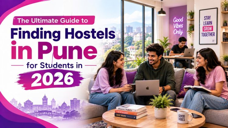 The Ultimate Guide to Finding Hostels in Pune for Students in 2026