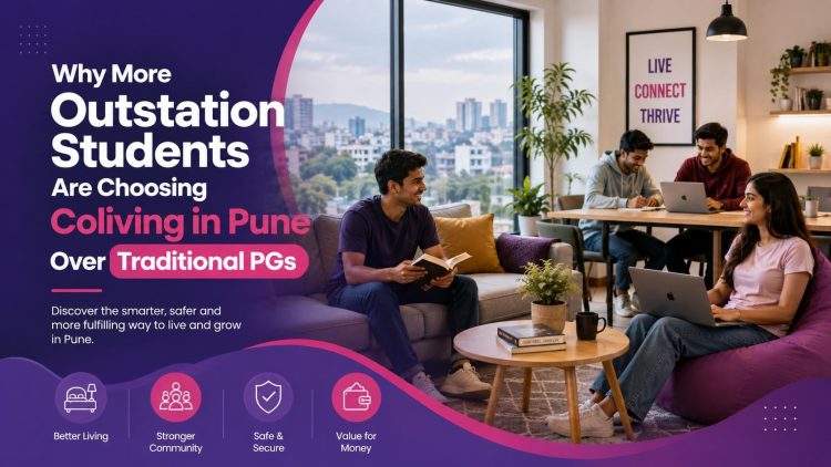 Why More Outstation Students Are Choosing Coliving in Pune Over Traditional PGs